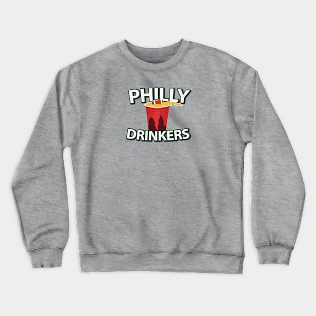 Philly Drinkers Crewneck Sweatshirt by Philly Drinkers